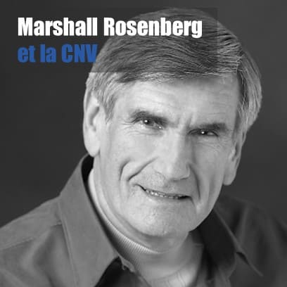 Marshall Rosenberg | CNV | communication non violente