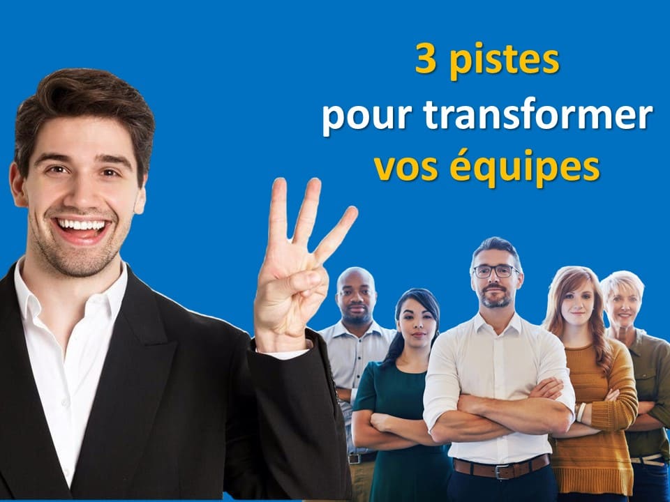 équipes | collaborateurs | transformer