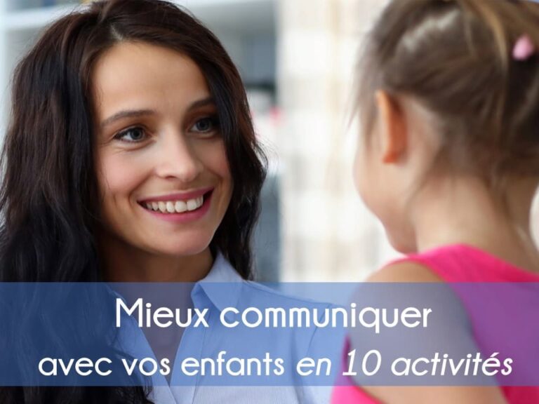 mieux communiquer avec ses enfants | ateliers avec enfants | communication sereine avec vos enfants